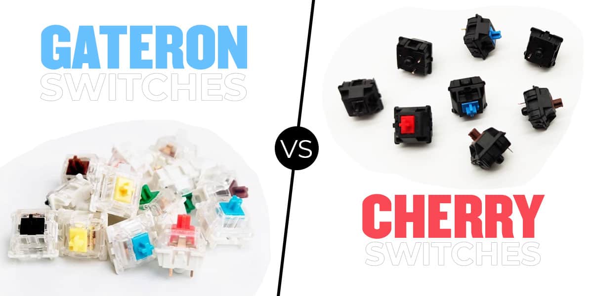Gateron vs Cherry Switches